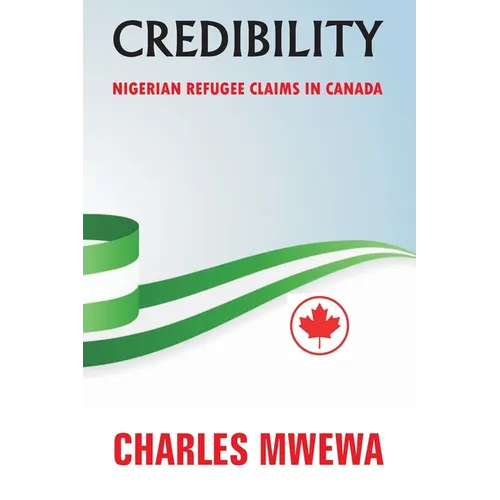Credibility: Nigerian Refugee Claims in Canada