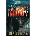 The Workers of Iniquity: A C.T. Ferguson Crime Novel