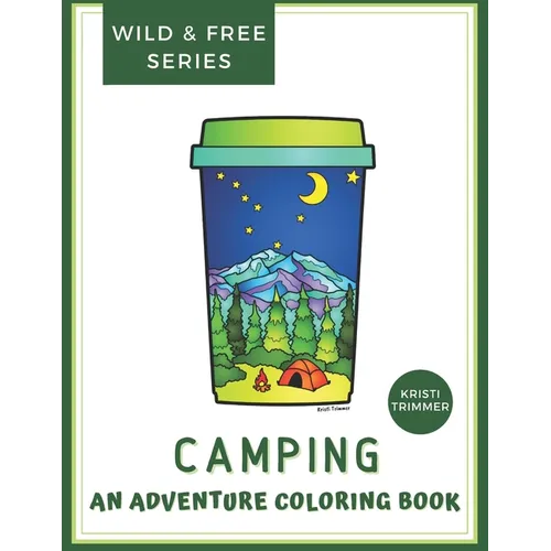 Camping: An Adventure & Coloring Book