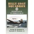 Billy Goat Squadron: Flying B-25's in World War II