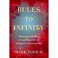 Rules to Infinity: The Normative Role of Mathematics in Scientific Explanation