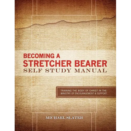 Becoming A Stretcher Bearer Self Study Manual