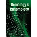 Homology and Cohomology: A Primer for Undergraduates Through Applications