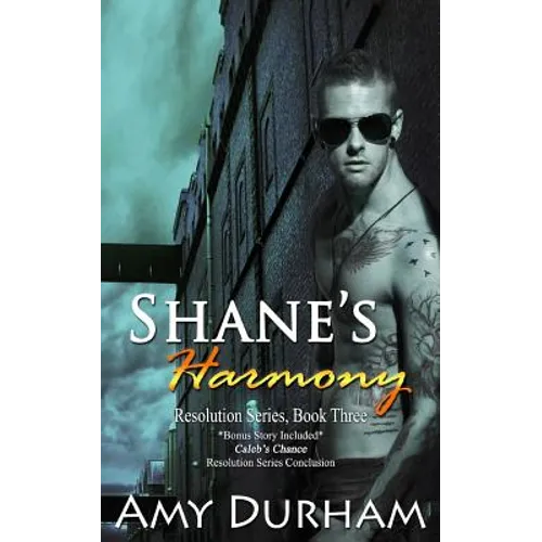 Shane's Harmony (with Caleb's Chance, Bonus Novella): Resolution Series, Books 3 and 4