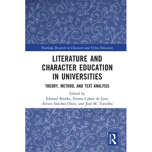 Literature and Character Education in Universities: Theory, Method, and Text Analysis