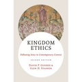 Kingdom Ethics, 2nd Ed.: Following Jesus in Contemporary Context