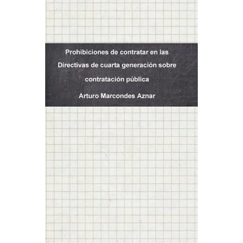 Prohibiciones de contratar en las Directivas de cuarta generación sobre contratación pública