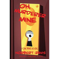 Oh, Murderer Mine