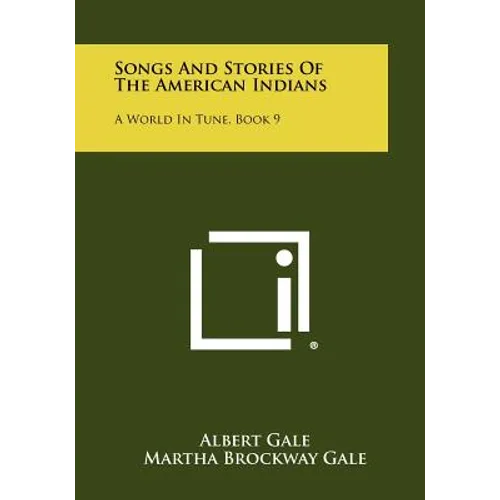Songs and Stories of the American Indians: A World in Tune, Book 9