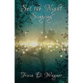 Set the Night Singing