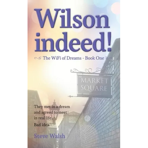 Wilson indeed!: They met in a dream and agreed to meet in real life. Bad idea!