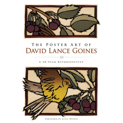 The Poster Art of David Lance Goines: A 40-Year Retrospective