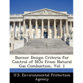 Burner Design Criteria for Control of Nox from Natural Gas Combustion, Vol. 1