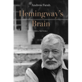 Hemingway's Brain: With a New Preface