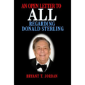 An Open Letter to ALL Regarding Donald Sterling