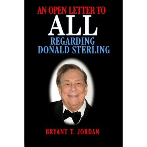 An Open Letter to ALL Regarding Donald Sterling