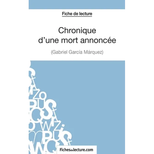 Fiche de lecture: Chronique d'une mort annoncée de Gabriel García Márquez: Analyse complète de l'oeuvre
