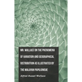 Mr. Wallace on the Phenomena of Variation and Geographical Distribution as Illustrated by the Malayan Papilionidæ