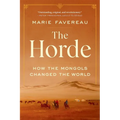 The Horde: How the Mongols Changed the World