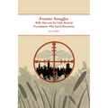 Frontier Struggles: Rollo May and the Little Band of Psychologists Who Saved Humanism