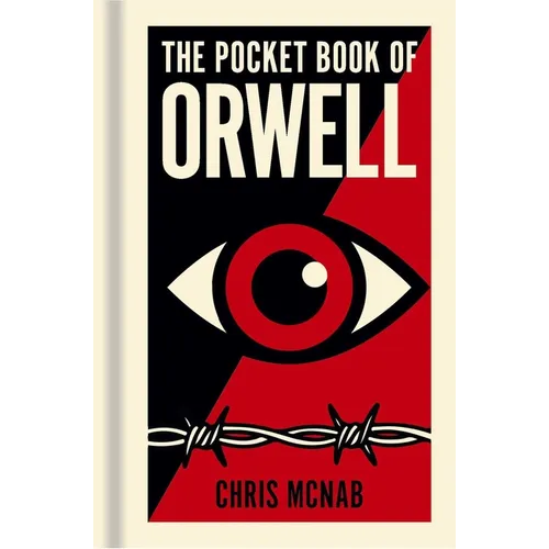 The Pocket Book of Orwell: A Concise Introduction to Orwell's Writings and Ideas