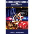 Assessment Centers for Public Safety: Fire Service, Law Enforcement & Corrections