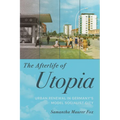 The Afterlife of Utopia: Urban Renewal in Germany's Model Socialist City