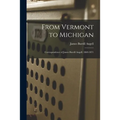 From Vermont to Michigan; Correspondence of James Burrill Angell: 1869-1871