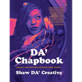 DA' Chapbook: Volume I: Life and times of a floetic, black woman...