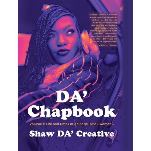 DA' Chapbook: Volume I: Life and times of a floetic, black woman...