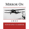 Mirror On 1933: Newspaper Yearbook containing 120 front pages from 1933 - Unique birthday gift / present idea.