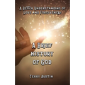 A Brief History of God: A Better Understanding of Love and Forgiveness
