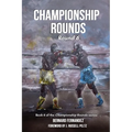 Championship Rounds (Round 6)