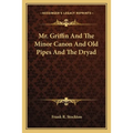 Mr. Griffin And The Minor Canon And Old Pipes And The Dryad
