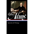 John Quincy Adams: Speeches & Writings (Loa #390)