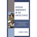 African Immigrants in the United States: The Gendering Significance of Race Through International Migration?