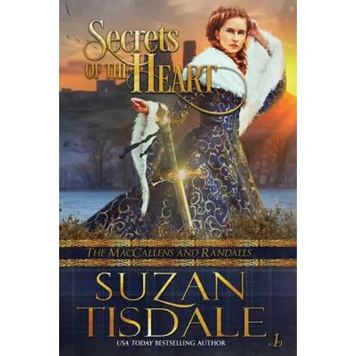 Secrets of the Heart: Book One of The MacCallens and Randalls
