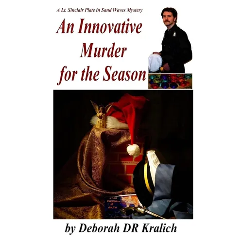 An Innovative Murder for the Season: A Lt. Sinclair Plate Mystery in Sand Waves