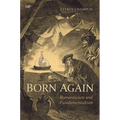 Born Again: Romanticism and Fundamentalism