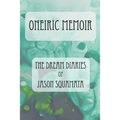 Oneiric Memoir: The Dream Diaries of Jason Squamata