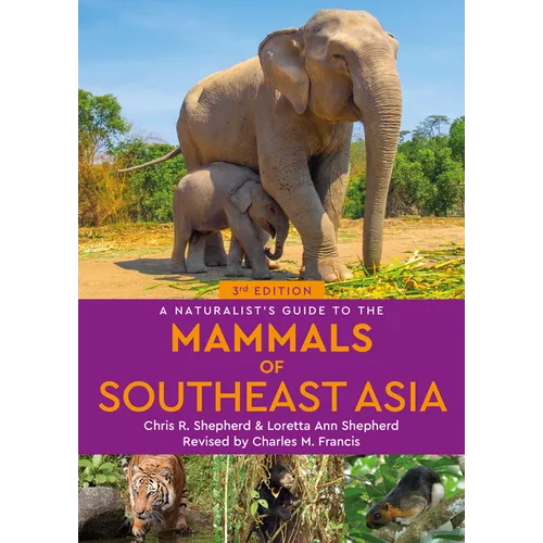 A Naturalist's Guide to the Mammals of Southeast Asia