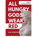 All Hungry Gods Wear Red: The Psalms of Sinners
