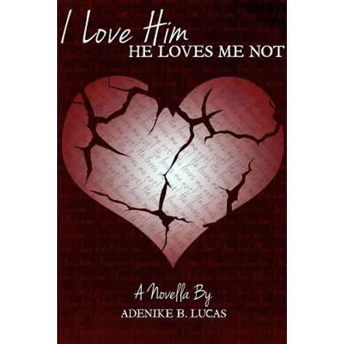 I Love Him, He Loves Me Not