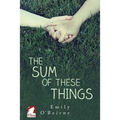 The Sum of These Things