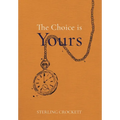 The Choice Is Yours