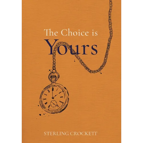 The Choice Is Yours