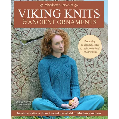 Viking Knits and Ancient Ornaments: Interlace Patterns from Around the World in Modern Knitwear