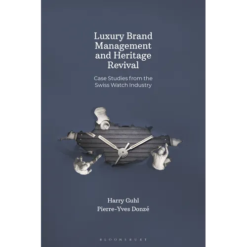 Luxury Brand Management and Heritage Revival: Case Studies from the Swiss Watch Industry