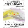 The Secret Power of Yoga Adityam Adendum: Asana Series