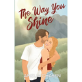 The Way You Shine